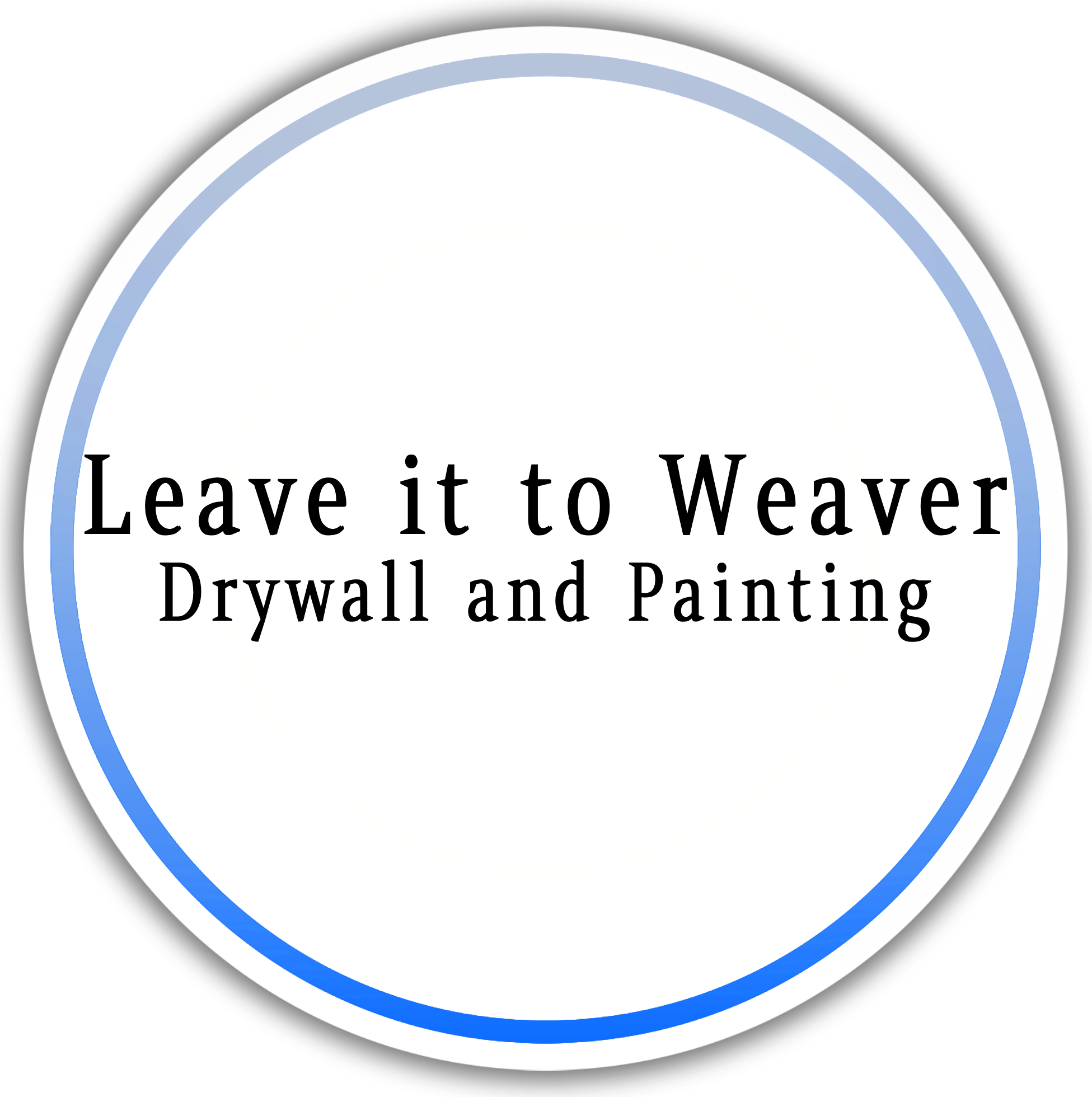 Leave it to Weaver Drywall and Painting